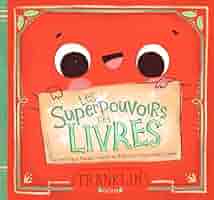 Les superpouvoirs des livres – Album jeunesse sur la lecture